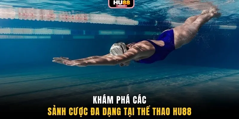 Khám phá các sảnh cược đa dạng tại thể thao HU88