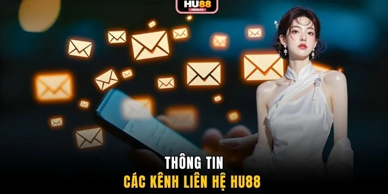 Thông tin các kênh liên hệ HU88
